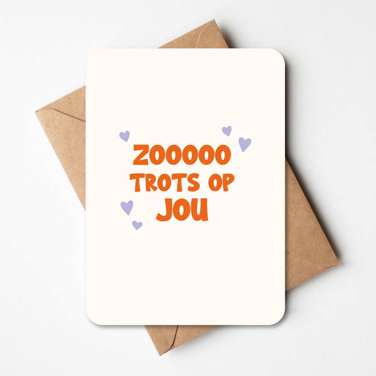 Zooo trots op jou | Wenskaart
